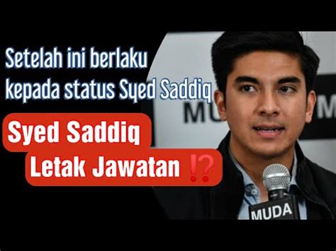 Mengejutkan Malam Ini SYED SADDIQ Letak Jawatan Selepas Ini Menimpa