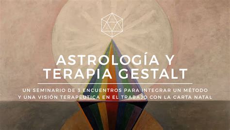 Seminario de Astrología y Gestalt Principios Básicos para la Consulta