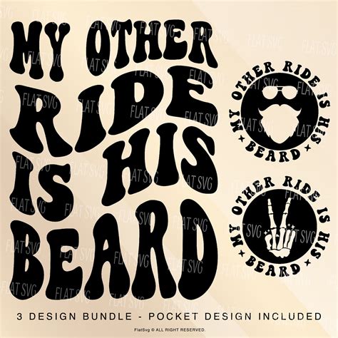 My Other Ride Is His Beard Png Svg Bearded Man Svg Love Svg Dad Svg