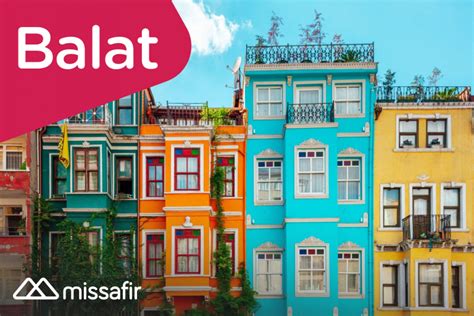 Balat Gezilecek Yerler Balat Gezi Rehberi Missafir Blog