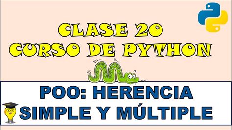 Herencia Simple Y M Ltiple En Python Curso De Python Desde Cero Youtube