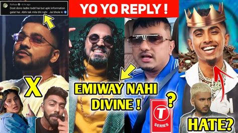 YO YO HONEY SINGH REPLY ON DIVINE EMIWAY T SERIES RAFTAAR REPLY