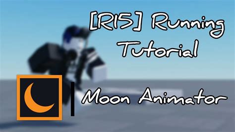 R15 Running Tutorial Moon Animator Youtube