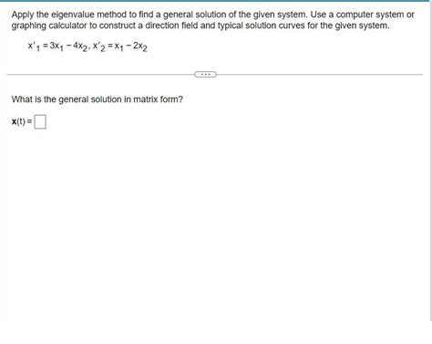 Solved Apply The Eigenvalue Method To Find A General