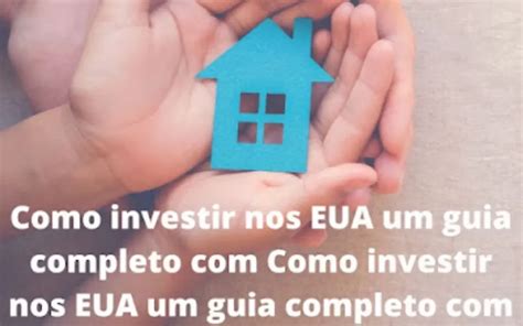 Como Investir Nos Eua Um Guia Completo O Praetorian Capital