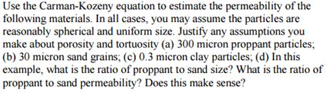 Solved Use the Carman-Kozeny equation to estimate the | Chegg.com