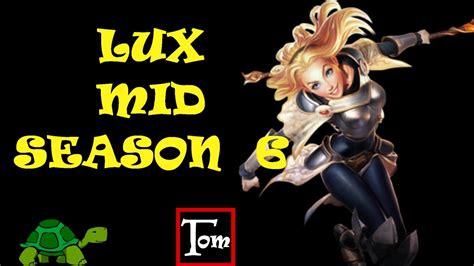 League Of Legends 28 Lux Mid Season 6 Gameplay Lol Ita Youtube