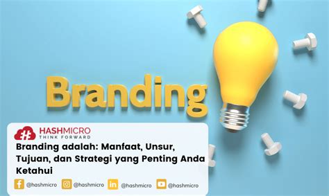 Manfaat Branding Untuk Membangun Bisnis Rumahmedia