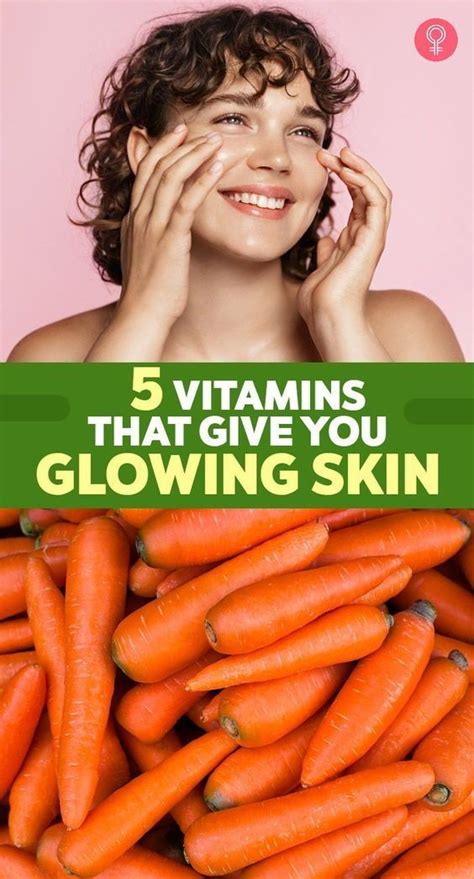 6 Vitamins For Glowing Skin Why You Need Them Food Sources