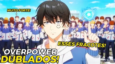 Animes Dublados Protagonista Overpower