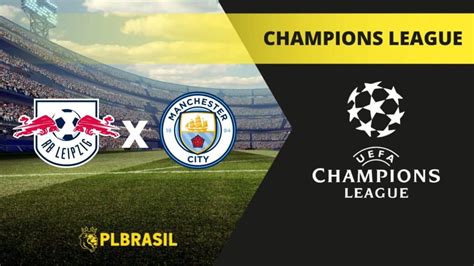 Rb Leipzig X Manchester City Palpite Odds E Progn Stico Liga Dos