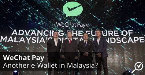 Official Launch Of Wechat Pay Malaysia E Wallet Comparehero