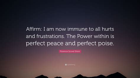 Florence Scovel Shinn Quote Affirm I Am Now Immune To All Hurts And