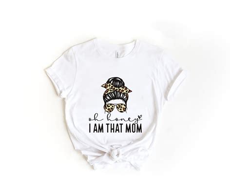 Oh Honey I Am That Mom Svg Mom Life Svg Mother Day Svg Svg Etsy