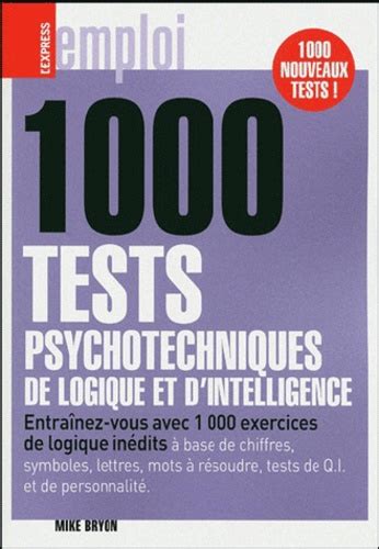 1000 Tests Psychotechniques De Logique Et De Mike Bryon Livre