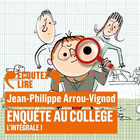 Enquête au collège L Intégrale 1 Le de Jean Philippe Arrou