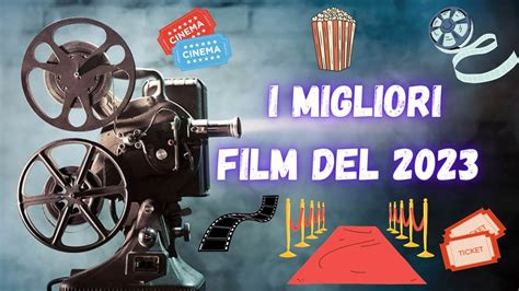 I MIGLIORI FILM DEL 2023 YouTube