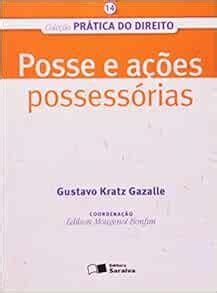 Posse E A Es Possess Rias Volume Cole O Pratica Do Direito