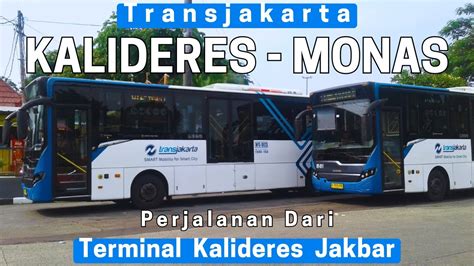 Trip Brt Transjakarta Terminal Kalideres Ke Monas Naik Koridor