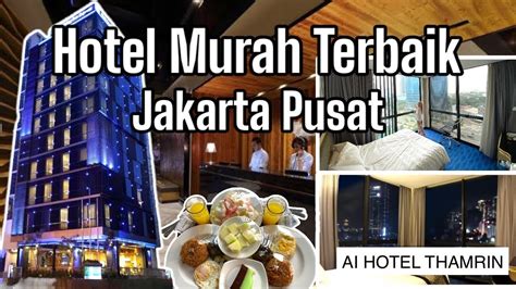 Hotel Murah Terbaik Di Pusat Kota Jakarta Ai Hotel Thamrin Holiday Inn