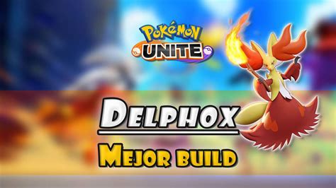 Delphox En Pok Mon Unite Mejor Build Objetos Ataques Y Consejos