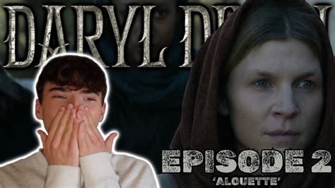 Daryl Dixon Season 1 Episode 2 Alouette Reaction The Walking Dead