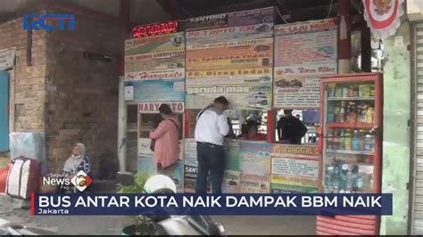 Imbas Bbm Naik Harga Tiket Bus Antar Kota Ikut Naik Seputarinewspagi