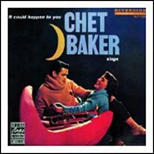 Chet Baker Chet Baker Sings It Could Happen To You Musicalphabet