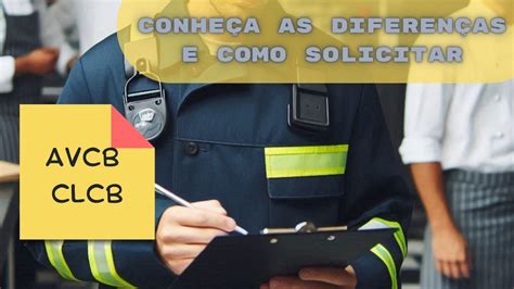 Saiba o que é AVCB e CLCB quais as DIFERENÇAS entre eles e um PASSO a