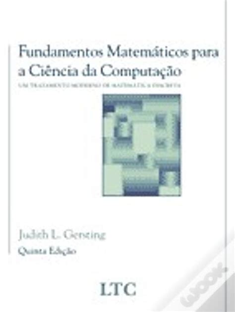 Fundamentos Matemáticos Para A Ciência Da Computação De Judith L