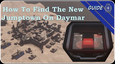 Star Citizen Guide How To Find The New Jumptown On Daymar Without