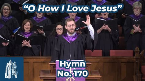 O How I Love Jesus Hymn 170 3 26 23 YouTube