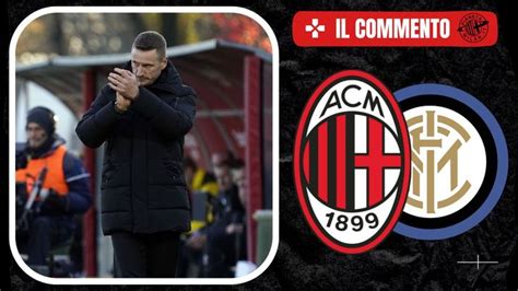 Primavera Milan Inter Il Commento Del Derby E Classifica