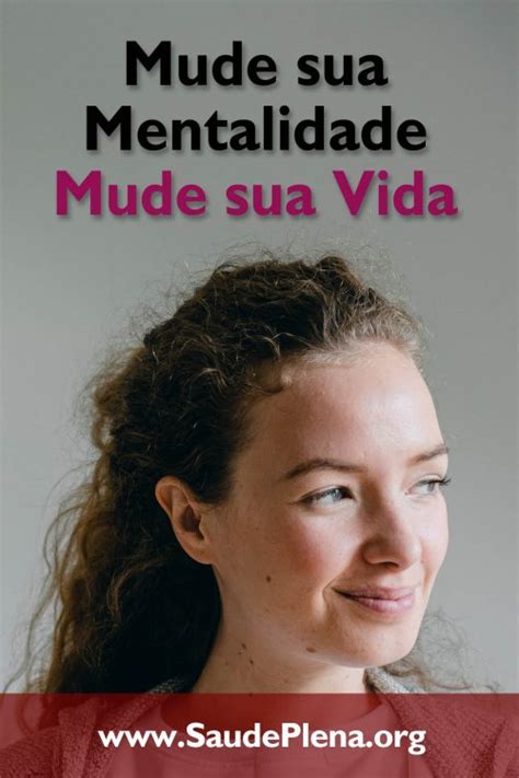 Mude Sua Mentalidade Mude Sua Vida Sa De Plena