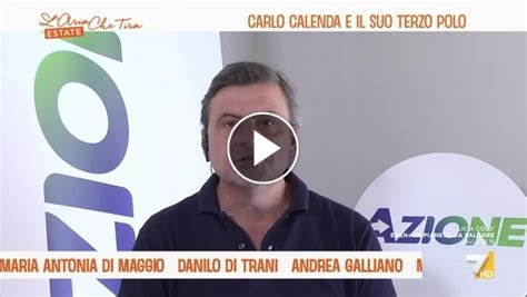 Elezioni Carlo Calenda Meloni E Salvini Non Hanno Mai Lavorato Fuori