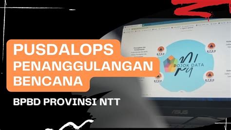 Suluh Bencana Pusdalops Pb Bpbd Provinsi Ntt Youtube