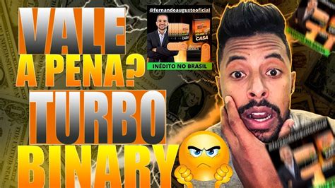 Turbo Binary Funciona Turbo Binary Fernando Augusto Turbo Binary Vale