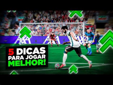 FIFA 22 5 DICAS VALIOSAS PARA JOGAR MELHOR GANHE MAIS PARTIDAS