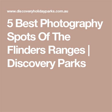 Best Photography Spots Of The Flinders Ranges Amazing Photography