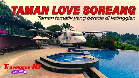 Taman Love Soreang Bandung Youtube