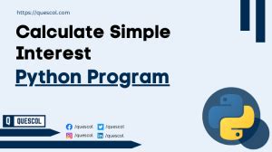 Python Program To Calculate Simple Interest Quescol