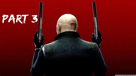 Hitman Absolution Walkthrough Gameplay Part 3 No Commentary Pc Youtube