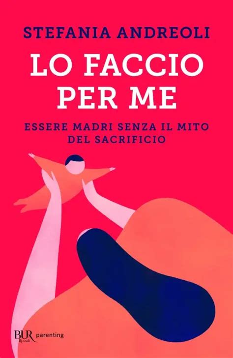 Stefania Andreoli Il Libro Lo Faccio Per Me Recensione