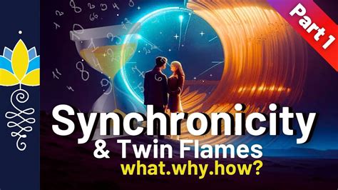 Synchronicity Twin Flames PART 1 What Why How YouTube