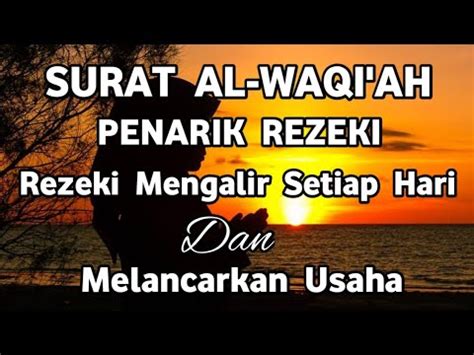 SURAT AL WAQI AH Kajian Pagi Penarik Rezeki Dari Segala Arah