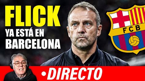 Directo Hansi Flick En Barcelona El Real Madrid Prepara La Final