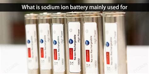 Sodium ion battery price - brand comparison and buying tips-Tycorun ...