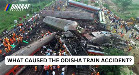 What Caused The Odisha Train Crash Heres What We Know Bharat Details