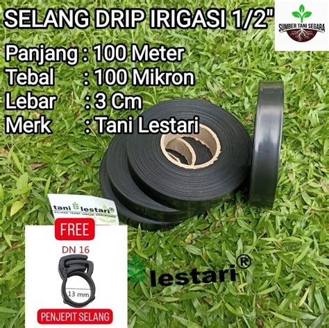 SELANG DRIP IRIGASI 1 2 100 Meter 100 MIKRON MTR TANI LESTARI Lazada