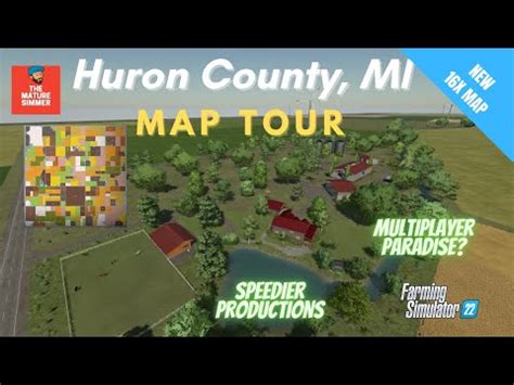 NEW 16X FS22 MAP Huron County MI By MIAxeman Map Tour Farming